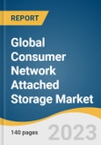 Global Consumer Network Attached Storage Market Size, Share & Trends Analysis Report by Design (2-bays, 4-bays), Storage Type (HDD, Hybrid), Mount Type By Storage Capacity, Deployment, End-user, Region, and Segment Forecasts, 2023-2030- Product Image