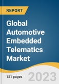 Global Automotive Embedded Telematics Market Size, Share & Trends Analysis Report by Solution, Component (Hardware, Services, Connectivity), Application, Region, and Segment Forecasts, 2023-2030- Product Image