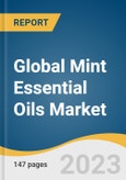 Global Mint Essential Oils Market Size, Share & Trends Analysis Report by Application (Medical, Food & Beverages, Spa & Relaxation, Cleaning & Home), Region, and Segment Forecasts, 2023-2030- Product Image
