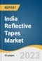 India Reflective Tapes Market Size, Share & Trends Analysis Report by Application (Automobile, Building & Construction, Clothing, Others), Product (Engineer Grade Glass Bead Reflective Tape, High Intensity Glass Bead Reflective Tape), and Segment Forecasts, 2023-2030 - Product Thumbnail Image
