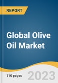 Global Olive Oil Market Size, Share & Trends Analysis Report by Type (Refined, Virgin), Packaging (Bottles, Pouches, Cans), Application, Distribution Channel, Region, and Segment Forecasts, 2023-2030- Product Image