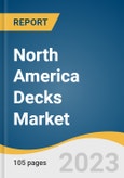 North America Decks Market Size, Share & Trends Analysis Report by Material (Wood, Composite), Type (Freestanding, Attached), Deck Level, Deck Installation Level, Size, Construction Type, Region, and Segment Forecasts, 2023-2030- Product Image