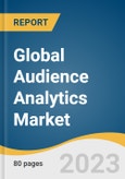 Global Audience Analytics Market Size, Share & Trends Analysis Report by Component (Solution, Services), Application (Competitive Analysis, Sales & Marketing Management), Enterprise Size, End-use Industry, Region, and Segment Forecasts, 2023-2030- Product Image