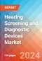 Hearing Screening and Diagnostic Devices - Market Insights, Competitive Landscape, and Market Forecast - 2030 - Product Image