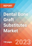 Dental Bone Graft Substitutes - Market Insights, Competitive Landscape, and Market Forecast - 2028- Product Image