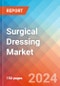 Surgical Dressing - Market Insights, Competitive Landscape, and Market Forecast - 2028 - Product Image