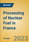 Processing of Nuclear Fuel in France- Product Image