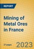 Mining of Metal Ores in France- Product Image