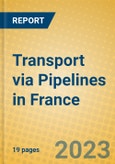 Transport via Pipelines in France- Product Image