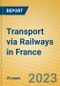 Transport via Railways in France - Product Image