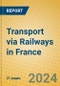 Transport via Railways in France - Product Image