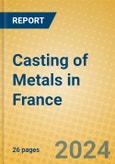 Casting of Metals in France- Product Image