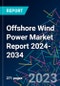 Offshore Wind Power Market Report 2024-2034 - Product Thumbnail Image
