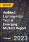 2024 Global Forecast for Ambient Lighting (2025-2030 Outlook)-High Tech & Emerging Markets Report - Product Thumbnail Image