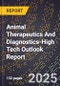 2025 Global Forecast for Animal Therapeutics And Diagnostics (2026-2031 Outlook)-High Tech Outlook Report - Product Thumbnail Image