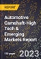 2024 Global Forecast for Automotive Camshaft (2025-2030 Outlook)-High Tech & Emerging Markets Report - Product Image