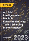 2024 Global Forecast for Artificial Intelligence (Ai) In Media & Entertainment (2025-2030 Outlook)-High Tech & Emerging Markets Report- Product Image