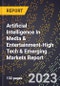 2024 Global Forecast for Artificial Intelligence (Ai) In Media & Entertainment (2025-2030 Outlook)-High Tech & Emerging Markets Report - Product Image