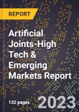 2024 Global Forecast for Artificial Joints (2025-2030 Outlook)-High Tech & Emerging Markets Report- Product Image