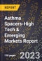 2024 Global Forecast for Asthma Spacers (2025-2030 Outlook)-High Tech & Emerging Markets Report - Product Thumbnail Image