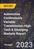 2024 Global Forecast for Automotive Continuously Variable Transmission (2025-2030 Outlook)-High Tech & Emerging Markets Report- Product Image