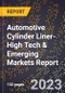 2024 Global Forecast for Automotive Cylinder Liner (2025-2030 Outlook)-High Tech & Emerging Markets Report - Product Image