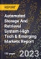 2024 Global Forecast for Automated Storage And Retrieval System (2025-2030 Outlook)-High Tech & Emerging Markets Report - Product Image