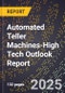 2025 Global Forecast for Automated Teller Machines (Atms) (2026-2031 Outlook)-High Tech Outlook Report - Product Thumbnail Image
