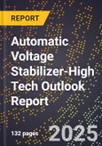 2025 Global Forecast for Automatic Voltage Stabilizer (2026-2031 Outlook)-High Tech Outlook Report- Product Image