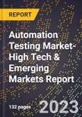 2024 Global Forecast for Automation Testing Market (2025-2030 Outlook)-High Tech & Emerging Markets Report- Product Image