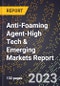 2024 Global Forecast for Anti-Foaming Agent (2025-2030 Outlook)-High Tech & Emerging Markets Report - Product Image