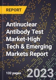 2024 Global Forecast for Antinuclear Antibody (Ana) Test Market (2025-2030 Outlook)-High Tech & Emerging Markets Report- Product Image