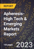 2024 Global Forecast for Apheresis (2025-2030 Outlook)-High Tech & Emerging Markets Report- Product Image