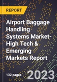 2024 Global Forecast for Airport Baggage Handling Systems Market (2025-2030 Outlook)-High Tech & Emerging Markets Report- Product Image
