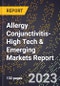 2024 Global Forecast for Allergy Conjunctivitis (2025-2030 Outlook)-High Tech & Emerging Markets Report - Product Thumbnail Image