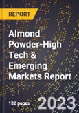 2024 Global Forecast for Almond Powder (2025-2030 Outlook)-High Tech & Emerging Markets Report- Product Image