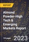 2024 Global Forecast for Almond Powder (2025-2030 Outlook)-High Tech & Emerging Markets Report - Product Image