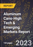 2024 Global Forecast for Aluminum Cans (2025-2030 Outlook)-High Tech & Emerging Markets Report- Product Image