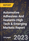 2024 Global Forecast for Automotive Adhesives And Sealants (2025-2030 Outlook)-High Tech & Emerging Markets Report- Product Image