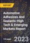 2024 Global Forecast for Automotive Adhesives And Sealants (2025-2030 Outlook)-High Tech & Emerging Markets Report - Product Image