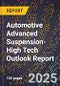 2025 Global Forecast for Automotive Advanced Suspension (2026-2031 Outlook)-High Tech Outlook Report - Product Thumbnail Image