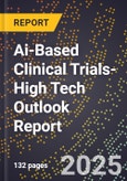 2025 Global Forecast for Ai-Based Clinical Trials (2026-2031 Outlook)-High Tech Outlook Report- Product Image