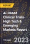 2024 Global Forecast for Ai-Based Clinical Trials (2025-2030 Outlook)-High Tech & Emerging Markets Report - Product Image