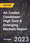 2024 Global Forecast for Air Cooled Condenser (2025-2030 Outlook)-High Tech & Emerging Markets Report- Product Image