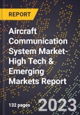 2024 Global Forecast for Aircraft Communication System Market (2025-2030 Outlook)-High Tech & Emerging Markets Report- Product Image