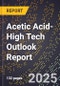 2025 Global Forecast for Acetic Acid (2026-2031 Outlook)-High Tech Outlook Report - Product Thumbnail Image