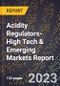 2024 Global Forecast for Acidity Regulators (2025-2030 Outlook)-High Tech & Emerging Markets Report - Product Thumbnail Image