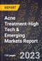 2024 Global Forecast for Acne Treatment (2025-2030 Outlook)-High Tech & Emerging Markets Report - Product Thumbnail Image