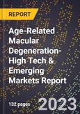 2024 Global Forecast for Age-Related Macular Degeneration (2025-2030 Outlook)-High Tech & Emerging Markets Report- Product Image