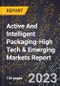 2024 Global Forecast for Active And Intelligent Packaging (2025-2030 Outlook)-High Tech & Emerging Markets Report - Product Image